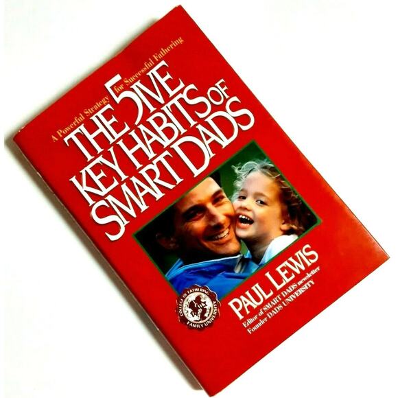 The 5 Key Habits of Smart Dads Successful Fathering Parenting Book Fatherhood - Picture 2 of 7